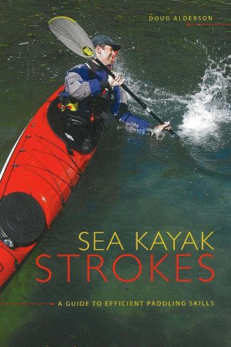Beispielbild fr Sea Kayak Strokes: A Guide to Efficient Paddling Skills zum Verkauf von Zoom Books Company