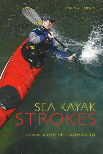 Stock image for Sea Kayak Strokes: A Guide to Efficient Paddling Skills for sale by Zoom Books Company