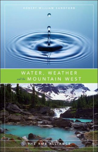 Imagen de archivo de Water, Weather and the Mountain West a la venta por ThriftBooks-Atlanta