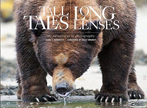9781894768054: Tall Tales, Long Lenses: My Adventures in Photography - John E. Marriott