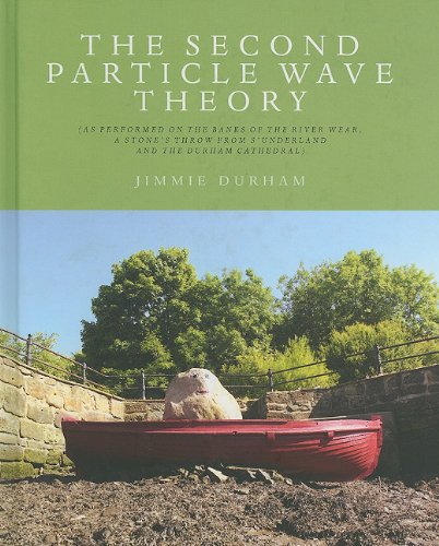 Stock image for Second Particle Wave Theory: (As Performed on the Banks of the River Wear, a Stone's Throw from S'underland and the Durham Cathedral) for sale by Irish Booksellers