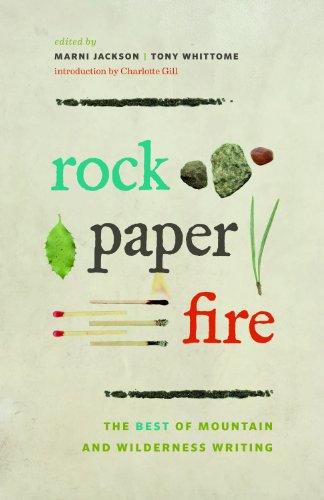 Stock image for Rock, Paper, Fire : The Best of Mountain and Wilderness Writing for sale by Better World Books: West