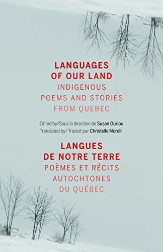 9781894773768: Languages of Our Land/Langues de Notre Terre: Indigenous Poems and Stories from Quebec/Pomes Et Rcits Autochtones Du Qubec (English and French Edition)