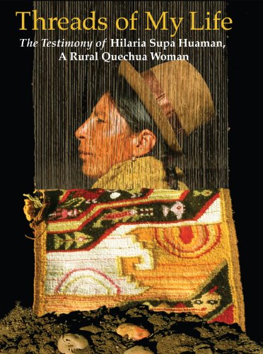 9781894778220: Threads of My Life: The Testimony of Hilaria Supa Hauman, A Rural Quechua Woman