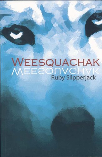 Weesquachak (9781894778237) by Slipperjack, Ruby