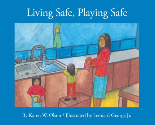 Living Safe, Playing Safe - Karen W. Olson