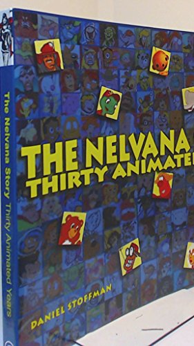 Nelvana Story, The: Thirty Animated Years - Stoffman, Daniel