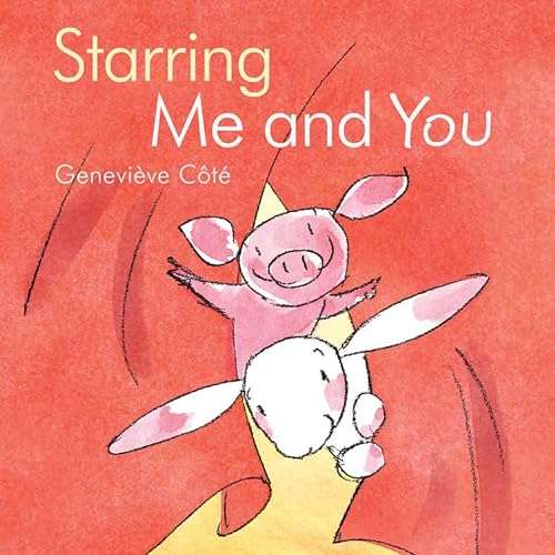 Stock image for Starring Me and You (Piggy and Bunny) for sale by WorldofBooks