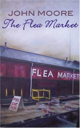 The Flea Market (9781894800280) by Moore, John