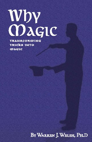 Stock image for Why Magic: Transforming Tricks into Magic for sale by Revaluation Books