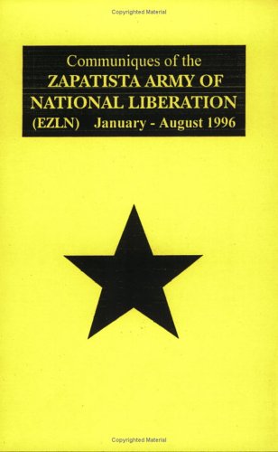 Communiques Of The Zapatista Army Of National Liberation - January 96-August 96 (9781894820240) by EjÃ©rcito Zapatista De LiberaciÃ³n Nacional
