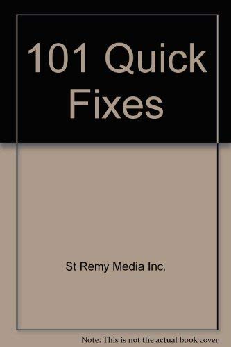 Stock image for 101 Quick Fixes in and Around Your Home for sale by Better World Books: West