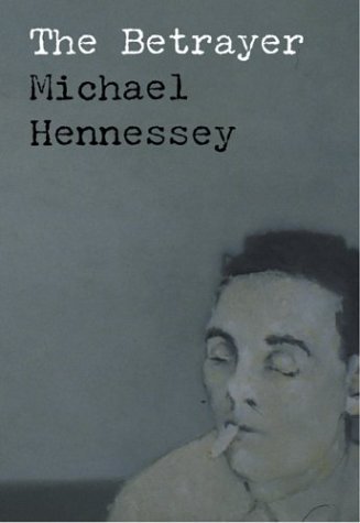 The Betrayer (9781894838030) by Hennessey, Michael