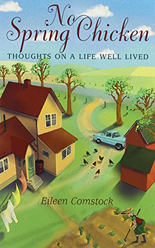 Stock image for No Spring Chicken: Thoughts on a Life Well Lived for sale by ThriftBooks-Atlanta