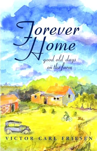 Stock image for Forever Home: Good Old Days on the Farm for sale by Edmonton Book Store