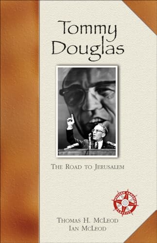 9781894856485: Tommy Douglas: The Road to Jerusalem (Western Canadian Classics)