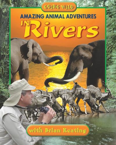 Imagen de archivo de Amazing Animal Adventures in Rivers a la venta por ThriftBooks-Dallas