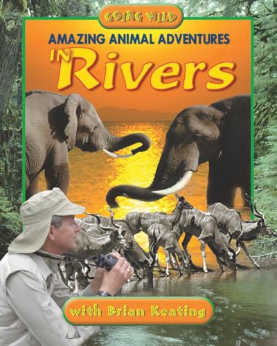 Stock image for Amazing Animal Adventures in Rivers for sale by ThriftBooks-Dallas