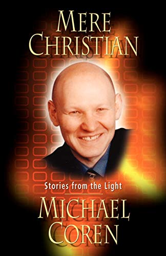 Mere Christian: Stories from the Light (9781894860024) by Coren, Michael