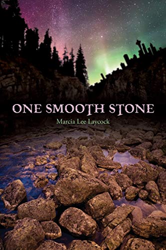 One Smooth Stone (9781894860345) by Marcia Lee Laycock