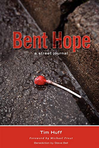 Imagen de archivo de Bent Hope : A Street Journal a la venta por Better World Books