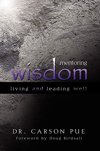 9781894860505: Mentoring Wisdom: Living and Leading Well