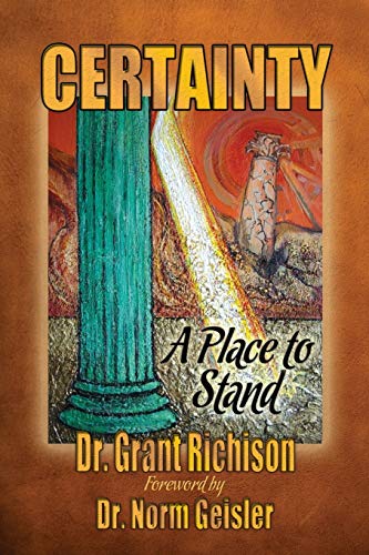 Stock image for Certainty: A Place to Stand. Critique of the Emergent Church of Postevangelicals for sale by Aldersgate Books Inc.