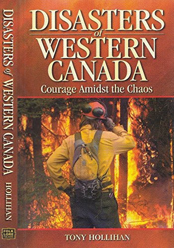9781894864138: Disasters of Western Canada: Courage Amidst the Chaos (Legends, 16)