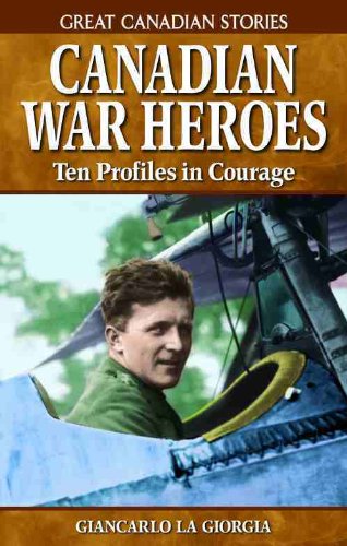Stock image for Canadian War Heroes: Ten Profiles in Courage (Great Canadian Stories) for sale by Zoom Books Company