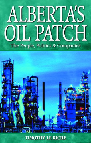Stock image for Alberta's Oil Patch: The People, Politics & Companies (20th Century) for sale by WorldofBooks