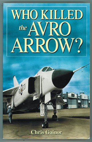 Stock image for Who Killed the Avro Arrow? for sale by Better World Books: West