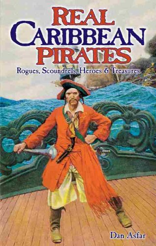 Beispielbild fr Real Caribbean Pirates: Rogues, Scoundrels, Heroes & Treasures zum Verkauf von Half Price Books Inc.
