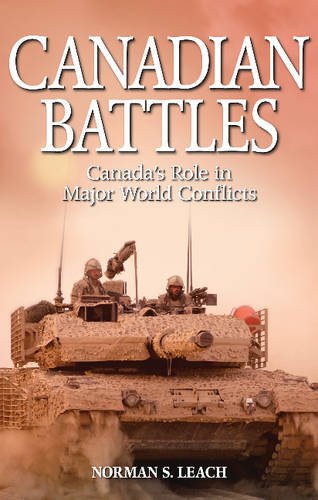 Beispielbild fr CANADIAN BATTLES: Canadas Role in Major World Conflicts zum Verkauf von Reuseabook