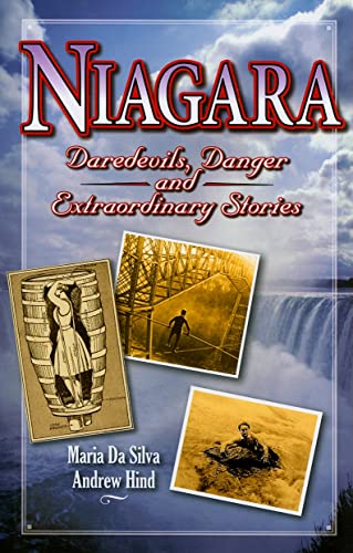 Imagen de archivo de Niagara: Daredevils, Danger and Extraordinary Stories a la venta por SecondSale