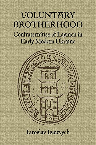 Imagen de archivo de Voluntary Brotherhood: Confraternities of Laymen in Early Modern Ukraine a la venta por Moe's Books