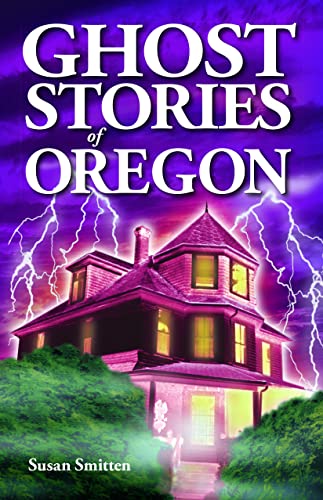 Beispielbild fr Ghost Stories of Oregon zum Verkauf von Blackwell's