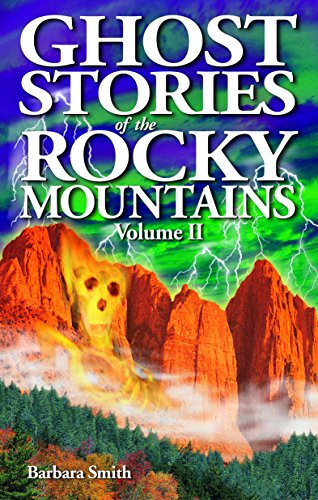 Beispielbild fr Ghost Stories of the Rocky Mountains: Volume II zum Verkauf von Jenson Books Inc