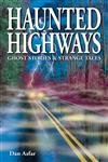 Imagen de archivo de Haunted Highways : Ghost Stories and Strange Tales a la venta por Better World Books