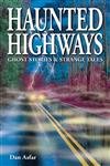 Stock image for Haunted Highways : Ghost Stories and Strange Tales for sale by Better World Books