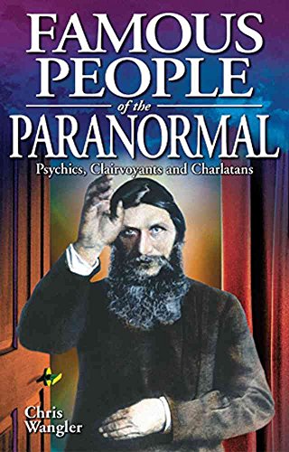 Imagen de archivo de Famous People of the Paranormal: Psychics, Clairvoyants and Charlatans (Ghost Stories) a la venta por Half Price Books Inc.