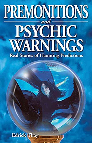 Stock image for Premonitions and Psychic Warnings: Real Stories of Haunting Predictions (Ghost Stories) for sale by Goodwill Books