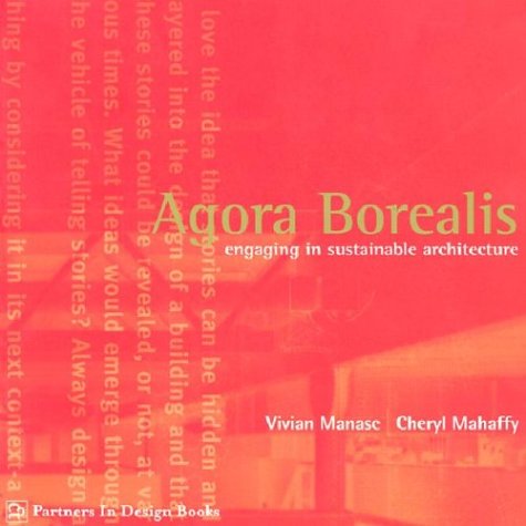 9781894880015: Agora Borealis: Engaging in Sustainable Architecture