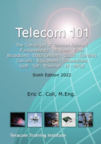 9781894887113: Telecom 101: Sixth Edition 2022. High-Quality Reference Book Covering All Major Telecommunications Topics... in Plain English. (Telecom for Non-Engineers)