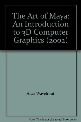 Beispielbild fr The Art of Maya: An Introduction to 3D Computer Graphics (2002) zum Verkauf von Wonder Book