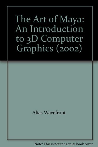 Image d'archives pour The Art of Maya: An Introduction to 3D Computer Graphics (2002) mis en vente par Wonder Book