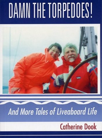 Beispielbild fr Damn the Torpedoes: And Other Tales of Liveaboard Life zum Verkauf von ThriftBooks-Dallas