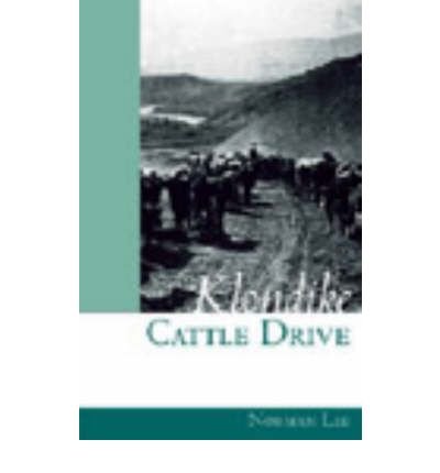 Stock image for Klondike Cattle Drive for sale by Better World Books: West