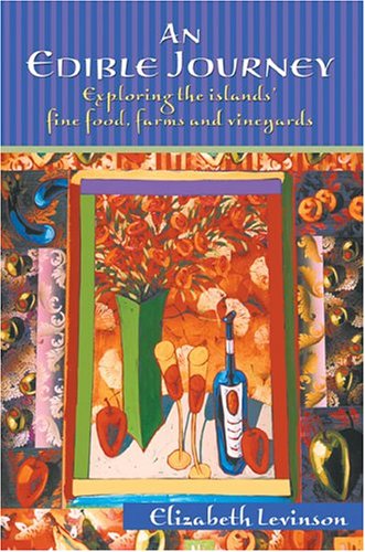 Imagen de archivo de An Edible Journey: Exploring the Island's Fine Food, Farms and Vineyards a la venta por Wonder Book