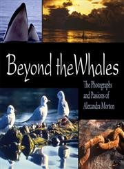 9781894898232: Beyond the Whales: The Photographs and Passions of Alexandra Morton