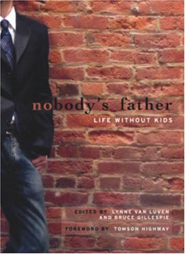 Stock image for Nobody's Father: Life Without Kids for sale by SecondSale